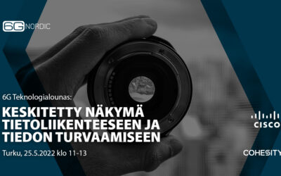 6G Teknologialounas 25.5.2022 / Turku: Keskitetty näkymä tietoliikenteeseen ja tiedon turvaamiseen.